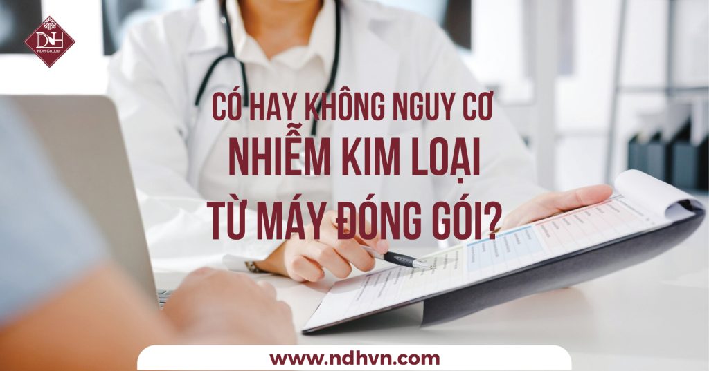 rủi ro nhiễm kim loại từ máy đóng gói